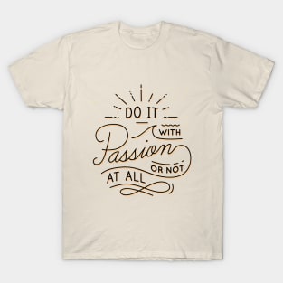 Do It With passion Quote T-Shirt